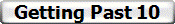 Getting Past 10